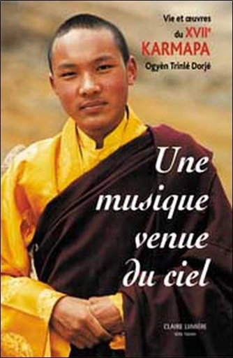 [9782905998736] Musique venue du ciel - XVIIe Karmapa