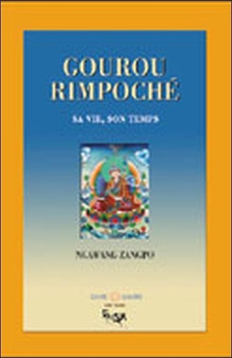 [9782905998828] Gourou Rimpoché - Sa vie. son temps