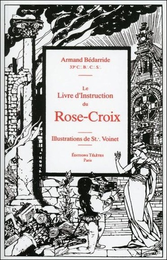 Couverture du livre Le Livre d'Instruction du Rose-Croix de Armand Bédarride