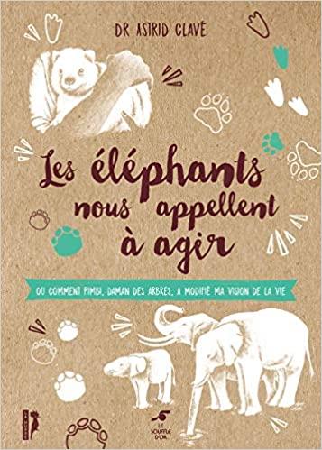 Couverture du livre Les éléphants nous appellent à agir de Astrid Clavé