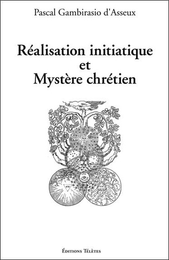 [9782906031760] Réalisation initiatique et Mystère chrétien