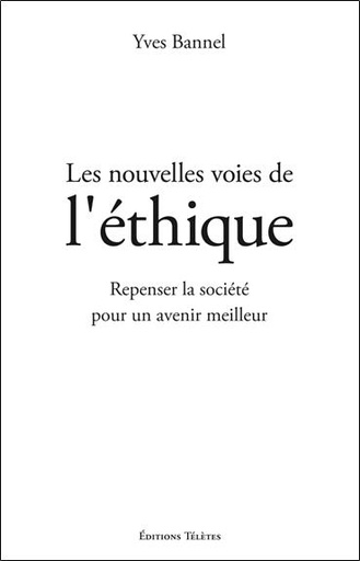 [9782906031814] Les nouvelles voies de l'éthique