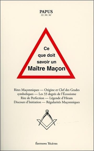 [9782906031845] Ce que doit savoir un Maître Maçon