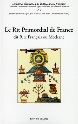 [9782906031968] Le Rit Primordial de France dit Rite Français ou Moderne