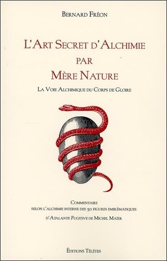 [9782906031999] L'Art Secret d'Alchimie par Mère Nature - La Voie Alchimique du Corps de Gloire