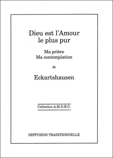 Couverture du livre Dieu est l'amour le plus pur - Relié de Karl von Eckartshausen