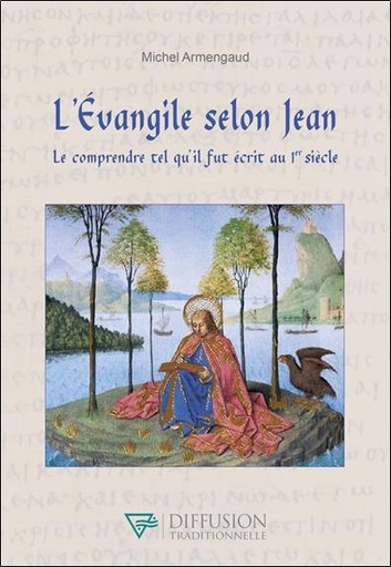 [9782908353716] L'Evangile selon Jean - Le comprendre tel qu'il fut écrit au 1er siècle