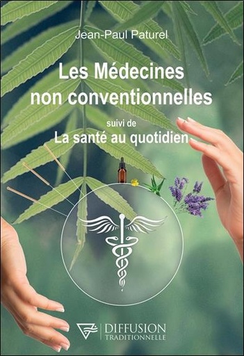 [9782908353730] Les médecines non conventionnelles suivi de La santé au quotidien