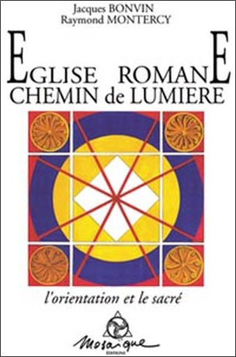 Couverture du livre Église romane. chemin de lumière de Jacques Bonvin
