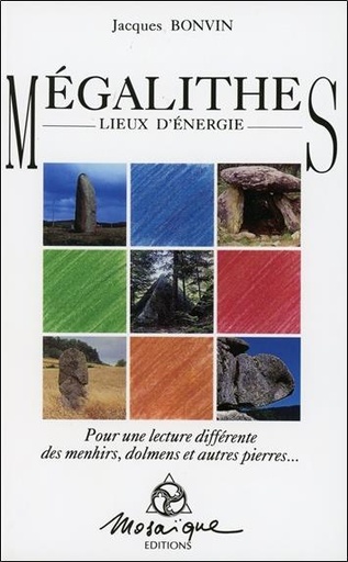 Couverture du livre Mégalithes - Lieux d'énergie de Jacques Bonvin