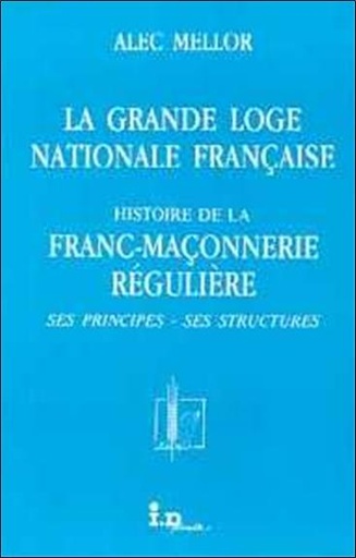 Couverture du livre La Grande Loge Nationale Française de Alec Mellor