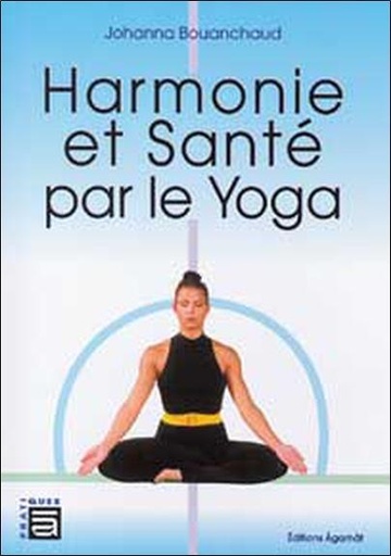 [9782911166150] Harmonie et santé par le yoga