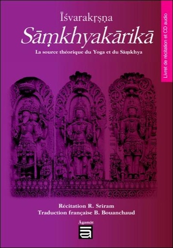 [9782911166327] Îsvarakrsna Sâmkhyakârikâ - La source théorique du Yoga et du Sâmkhya - Livre + CD