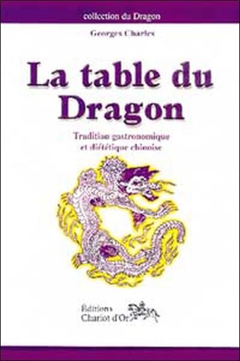 [9782911806186] Table du dragon - Tradition gastronomique
