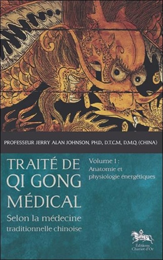 [9782911806797] Traité de Qi Gong médical - T1 - Anatomie et physiologie énergétiques