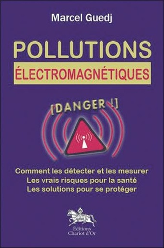 [9782911806902] Pollutions électromagnétiques : danger !