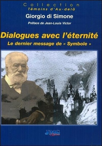 [9782912507426] Dialogues avec l'éternité - Le dernier message de Symbole