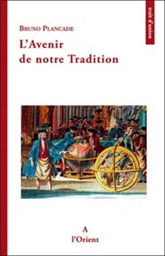 Couverture du livre Avenir de notre tradition de Bruno Plancade