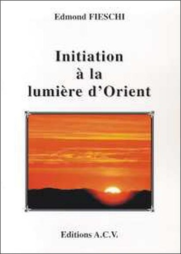 [9782913033078] Initiation à la lumière d'Orient