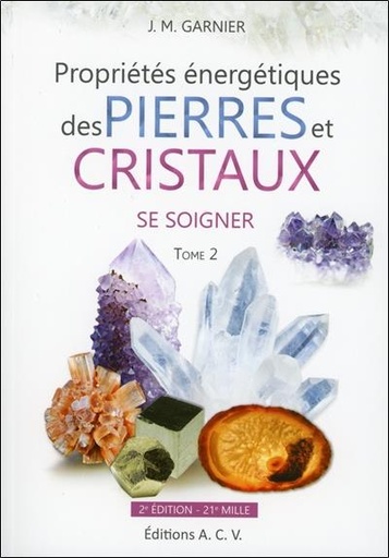 [9782913033092] Propriétés énergétiques des Pierres et Cristaux - T2 : Se soigner