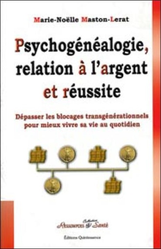 [9782913281646] Psychogénéalogie. relation à l'argent et réussite