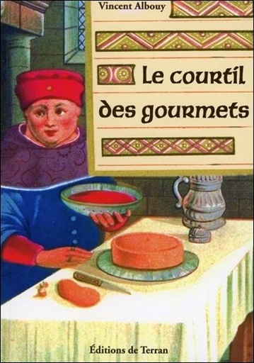 [9782913288447] [épuisé] Le courtil des gourmets