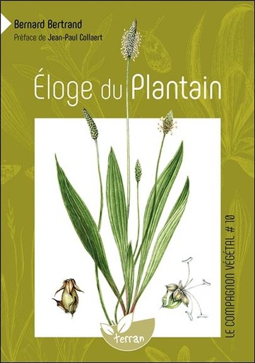 Couverture du livre Eloge du plantain - Vol. 10 de Bernard Bertrand