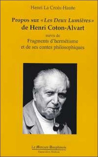 Couverture du livre Propos sur "Les Deux Lumières" de Henri Coton-Alvart de Henri La Croix-Haute