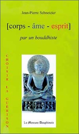[9782913826205] Corps Âme Esprit par un Bouddhiste