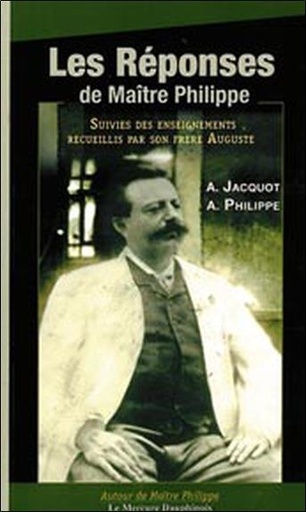 Couverture du livre Les réponses de Maître Philippe de Auguste Philippe