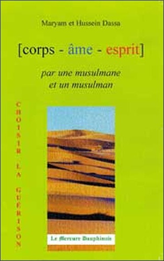 [9782913826526] Corps Âme Esprit par une Musulmane et un Musulman