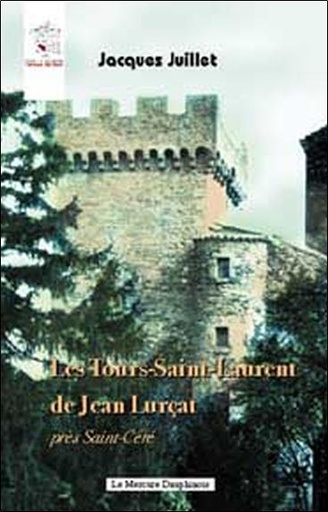 [9782913826632] Les Tours-Saint-Laurent de Jean Lurçat près Saint-Céré