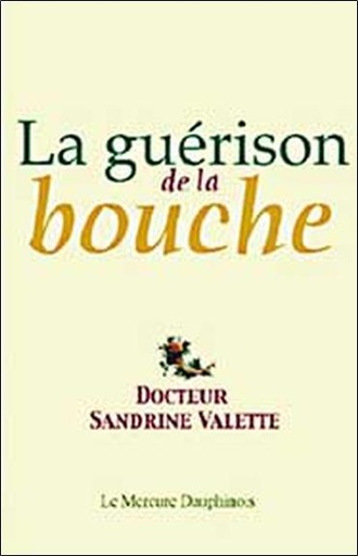 [9782913826663] La guérison de la bouche