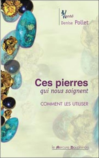 [9782913826854] Ces pierres qui nous soignent - Comment les utiliser