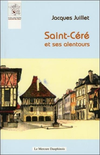 [9782913826939] Saint-Céré et ses alentours
