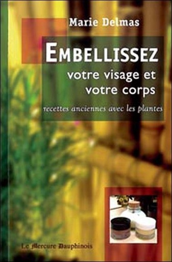 [9782913826960] Embellissez votre visage et votre corps