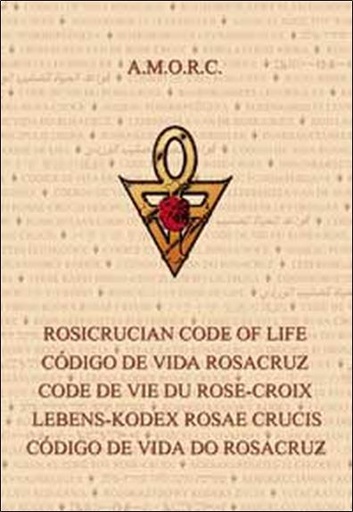 Couverture du livre Code de vie du rose croix de Ancien et Mystique Ordre de la Rose-Croix (A.M.O.R.C.)