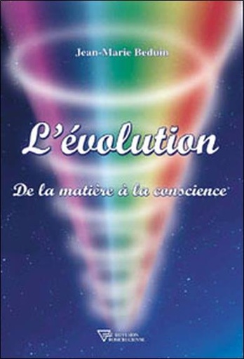 [9782914226288] L'évolution - De la matière à la conscience