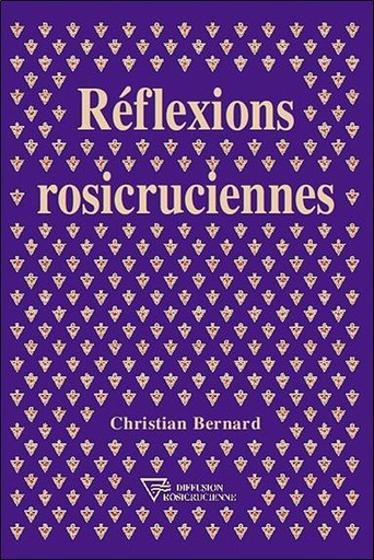 [9782914226363] Réflexions rosicruciennes