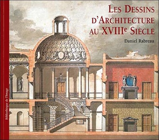 [9782914239264] Dessins d'architecture au XVIIIème siècle