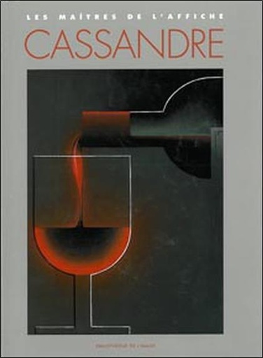 Couverture du livre Cassandre - Les maîtres de l'affiche de Alain Weill