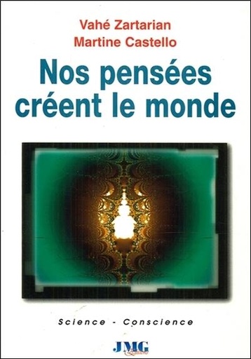 Couverture du livre Nos pensées créent le monde de Martine Castello