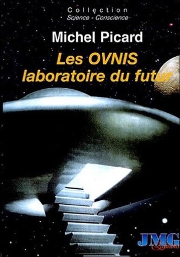 [9782915164442] Les Ovnis laboratoire du futur