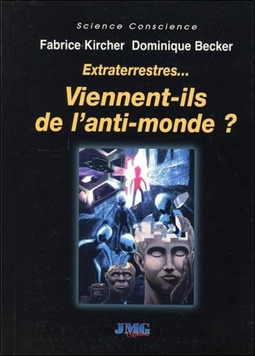[9782915164558] Extraterrestres... Viennent-ils de l'anti-monde ?