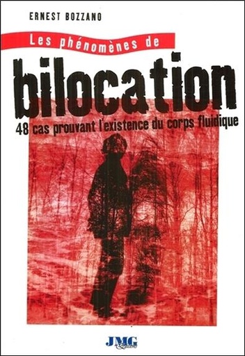 Couverture du livre Les phénomènes de bilocation - 48 cas prouvant l'existence du corps fluidique de Ernesto (Ernest) Bozzano