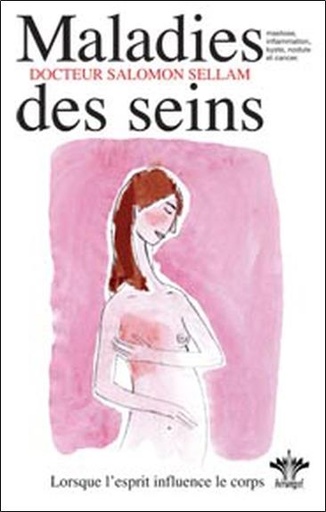 [9782915227130] Lorsque l'esprit influence le corps - Maladies des seins - Tome 2