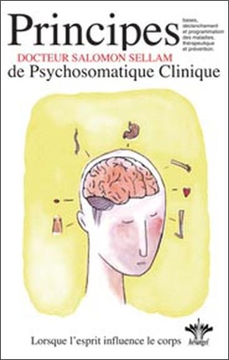 [9782915227178] Lorsque l'esprit influence le corps - Principes de psychosomatique clinique -  Tome 1