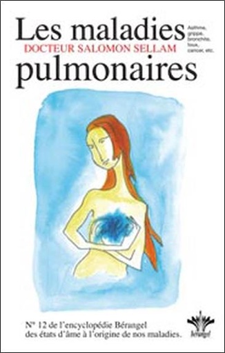 [9782915227192] Lorsque l'esprit influence le corps - Les maladies pulmonaires - Tome 12
