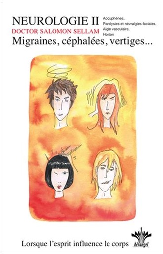 [9782915227550] Lorsque l'esprit influence le corps - Migraines, céphalées, vertiges Vol. 5