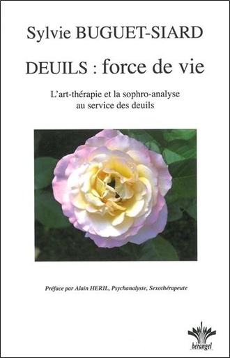 [9782915227611] Deuils : force de vie - L'art thérapie et la sophro-analyse...
